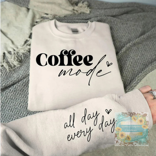 Coffee Mode All Day Every Day