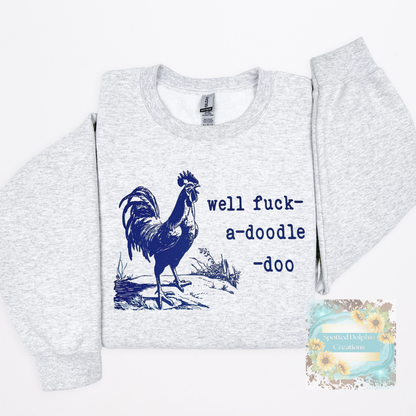 Well Fuck-a-Doodle Doo