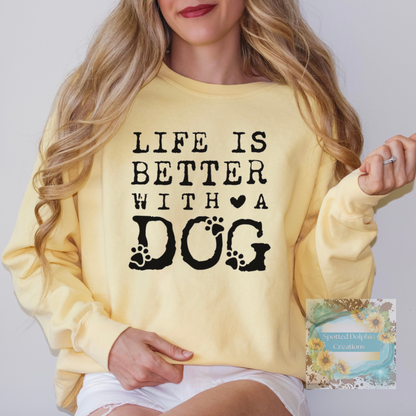 Life Is Better With A Dog